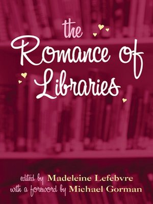 cover image of The Romance of Libraries